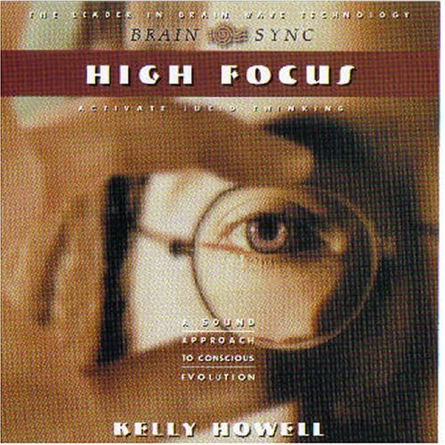 Brain Sync (Kelly Howell)/High Focus: Activate Lucid Thi